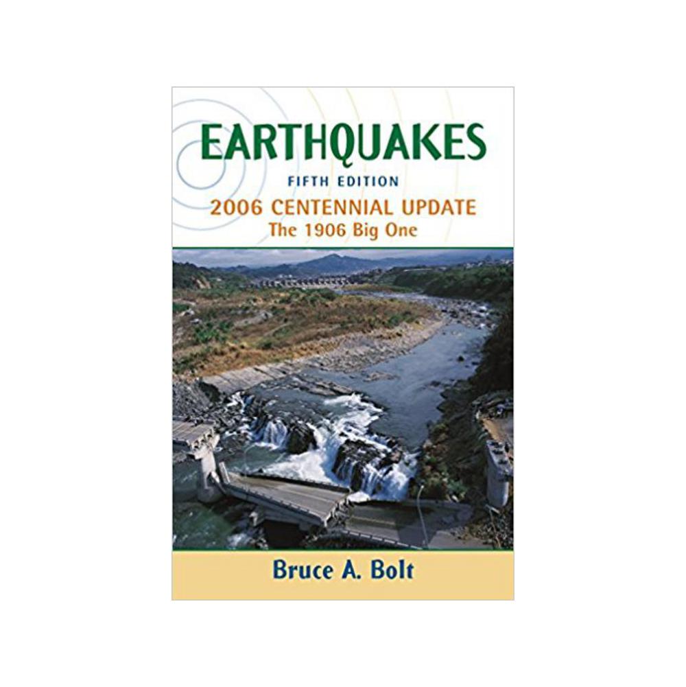 Bolt, Bruce A, Earthquakes: 2006 Centennial Update, 9780716775485, MPS, 5th 06, Science, Books